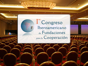 I Congreso Iberoamericano de Fundaciones para la Cooperación