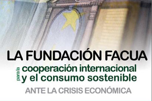 La Fundación FACUA lanza sus propuestas para salir de la crisis