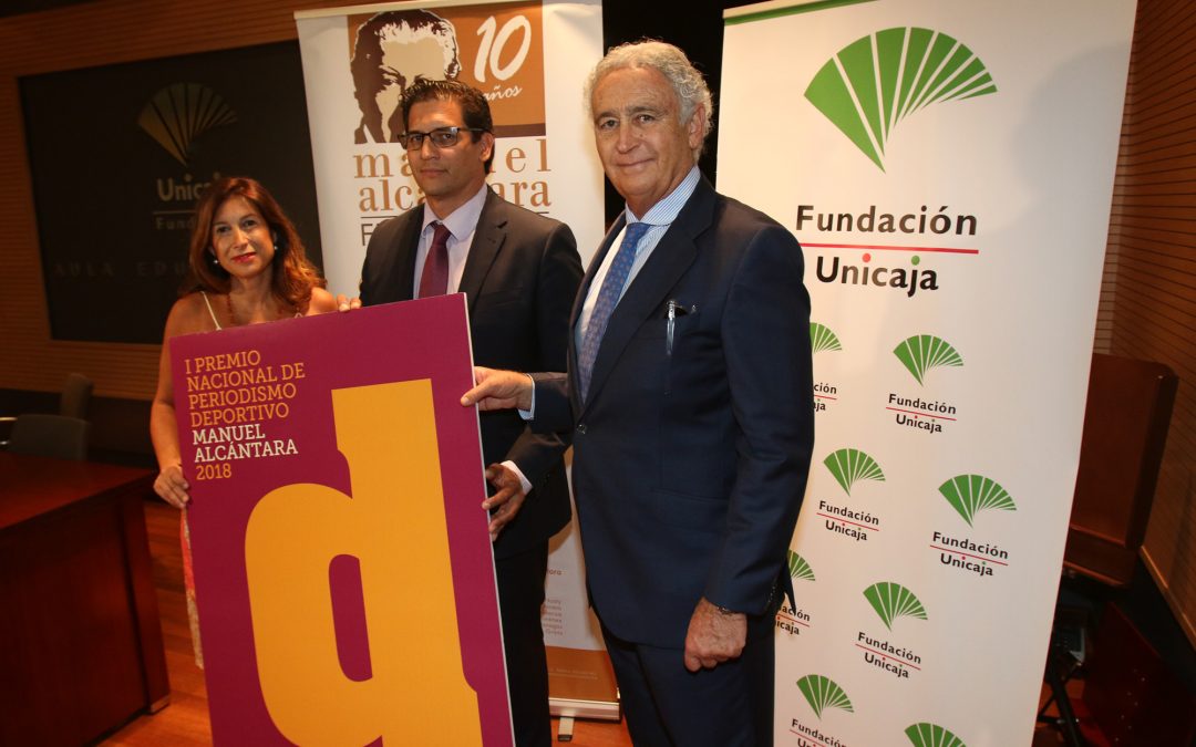 Fundación Unicaja y la Fundación Manuel Alcántara lanzan el I Premio Nacional de Periodismo Deportivo
