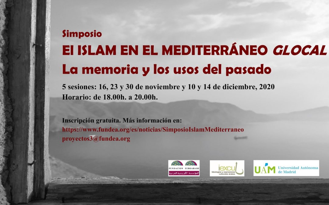 Fundación Eurorárabe abre el plazo para el Simposio ‘Islam en el Mediterráneo ‘Glocal’. La memoria y los usos del pasado