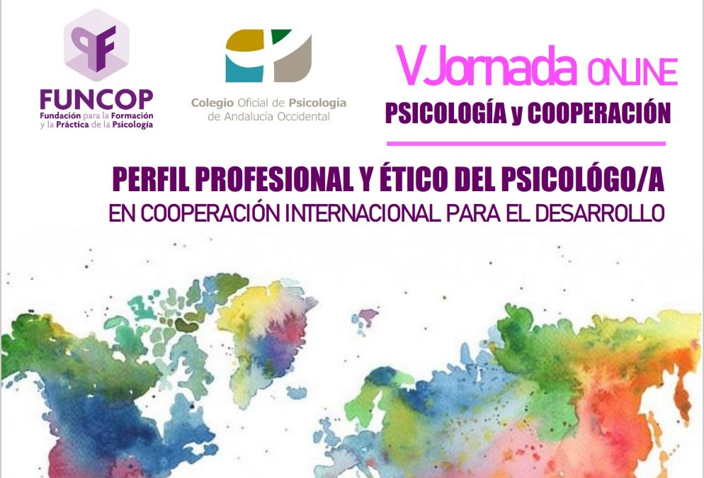 Fundación para la Formación y la Práctica de la Psicología promueve  la V Jornada PSICOLOGÍA y COOPERACIÓN