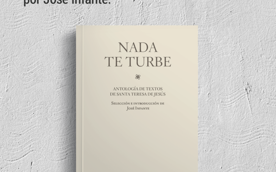 Fundación Málaga regala esta semana el libro «Nada te turbe» con textos y poemas de Santa Teresa