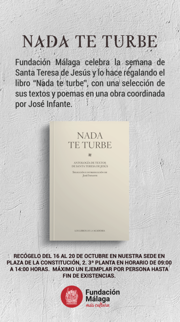 Fundación Málaga Regala Esta Semana El Libro Nada Te Turbe Con Textos Y Poemas De Santa Teresa 1414