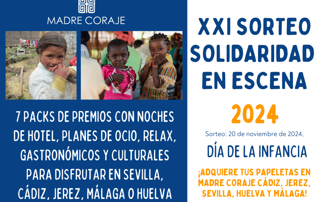 Madre Coraje arranca su XXI Sorteo ‘Solidaridad en Escena’ con premios para disfrutar en Cádiz, Sevilla, Jerez, Málaga y Huelva