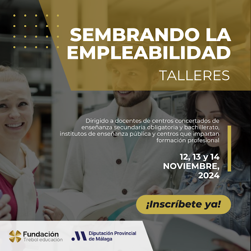 La Fundación Trébol Educación y la Diputación Provincial de Málaga presentan los Talleres «Sembrando la Empleabilidad»