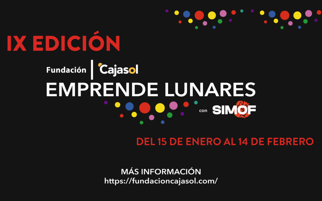 Fundación Cajasol y Doble ERRE SL convocan la IX Edición del Concurso «FUNDACIÓN CAJASOL, Emprende Lunares»