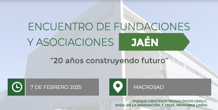 Próximo Encuentro de Fundaciones y Asociaciones en Jaén