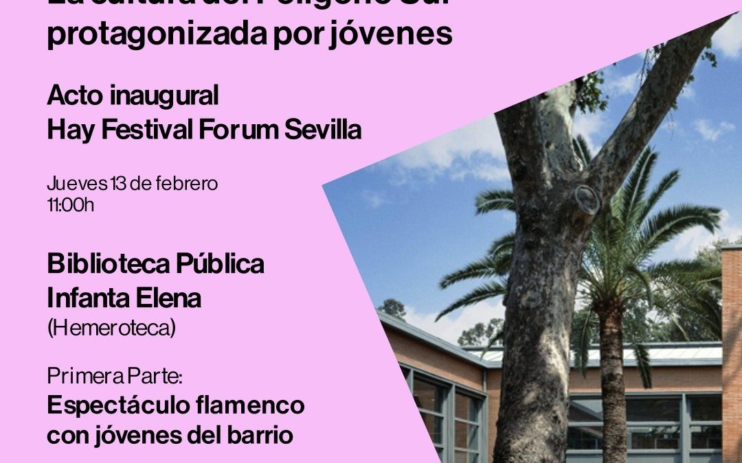 Fundación Alalá protagoniza el acto inaugural del Hay Festival Forum Sevilla con flamenco y teatro