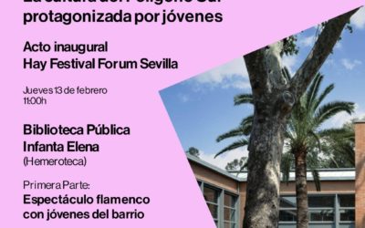 Fundación Alalá protagoniza el acto inaugural del Hay Festival Forum Sevilla con flamenco y teatro